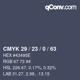Color code: CMYK 29 / 23 / 0 / 63 | qconv.com