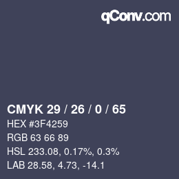 カラーコード: CMYK 29 / 26 / 0 / 65 | qconv.com