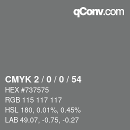 Color code: CMYK 2 / 0 / 0 / 54 | qconv.com