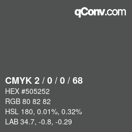 Color code: CMYK 2 / 0 / 0 / 68 | qconv.com