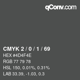 Color code: CMYK 2 / 0 / 1 / 69 | qconv.com