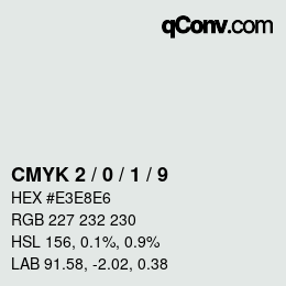 Color code: CMYK 2 / 0 / 1 / 9 | qconv.com