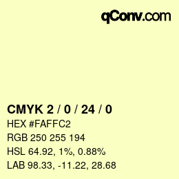 カラーコード: CMYK 2 / 0 / 24 / 0 | qconv.com