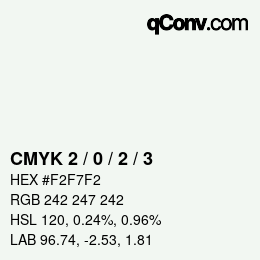 カラーコード: CMYK 2 / 0 / 2 / 3 | qconv.com