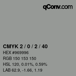 Color code: CMYK 2 / 0 / 2 / 40 | qconv.com