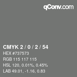 Color code: CMYK 2 / 0 / 2 / 54 | qconv.com