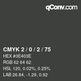 Color code: CMYK 2 / 0 / 2 / 75 | qconv.com