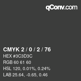 カラーコード: CMYK 2 / 0 / 2 / 76 | qconv.com