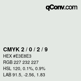 Color code: CMYK 2 / 0 / 2 / 9 | qconv.com