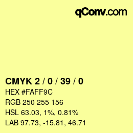 カラーコード: CMYK 2 / 0 / 39 / 0 | qconv.com