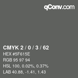 Color code: CMYK 2 / 0 / 3 / 62 | qconv.com