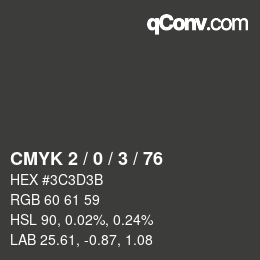 カラーコード: CMYK 2 / 0 / 3 / 76 | qconv.com