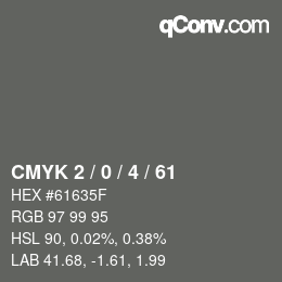 Code couleur: CMYK 2 / 0 / 4 / 61 | qconv.com
