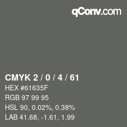 Code couleur: CMYK 2 / 0 / 4 / 61 | qconv.com