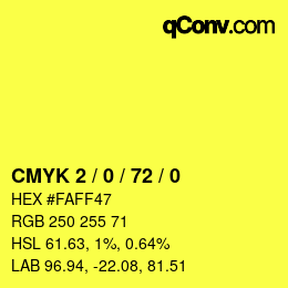 カラーコード: CMYK 2 / 0 / 72 / 0 | qconv.com