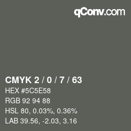 Color code: CMYK 2 / 0 / 7 / 63 | qconv.com