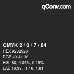 Color code: CMYK 2 / 0 / 7 / 84 | qconv.com