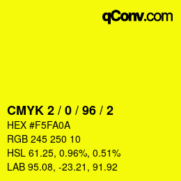 カラーコード: CMYK 2 / 0 / 96 / 2 | qconv.com