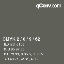 カラーコード: CMYK 2 / 0 / 9 / 62 | qconv.com