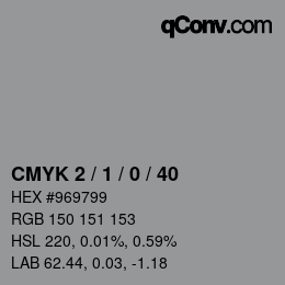 Color code: CMYK 2 / 1 / 0 / 40 | qconv.com