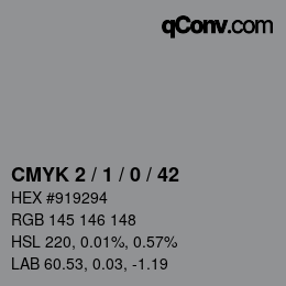 Color code: CMYK 2 / 1 / 0 / 42 | qconv.com