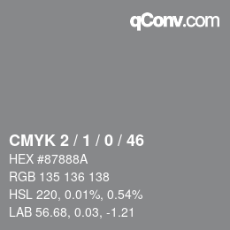 Color code: CMYK 2 / 1 / 0 / 46 | qconv.com