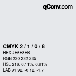 Farbcode: CMYK 2 / 1 / 0 / 8 | qconv.com