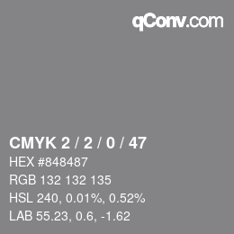 Color code: CMYK 2 / 2 / 0 / 47 | qconv.com