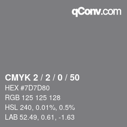 Color code: CMYK 2 / 2 / 0 / 50 | qconv.com