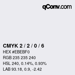 颜色代码: CMYK 2 / 2 / 0 / 6 | qconv.com