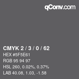 カラーコード: CMYK 2 / 3 / 0 / 62 | qconv.com