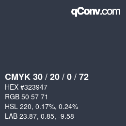 カラーコード: CMYK 30 / 20 / 0 / 72 | qconv.com