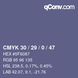 Farbcode: CMYK 30 / 29 / 0 / 47 | qconv.com
