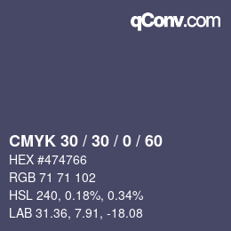 Color code: CMYK 30 / 30 / 0 / 60 | qconv.com