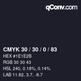 Color code: CMYK 30 / 30 / 0 / 83 | qconv.com