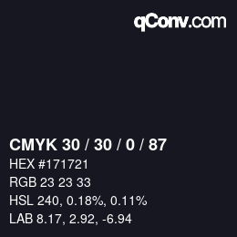 カラーコード: CMYK 30 / 30 / 0 / 87 | qconv.com