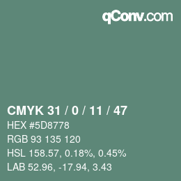 カラーコード: CMYK 31 / 0 / 11 / 47 | qconv.com