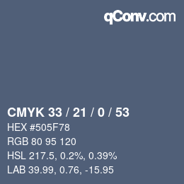 Code couleur: CMYK 33 / 21 / 0 / 53 | qconv.com