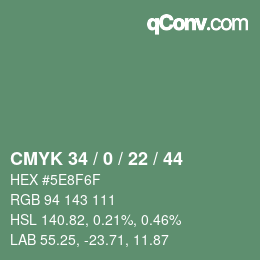 カラーコード: CMYK 34 / 0 / 22 / 44 | qconv.com