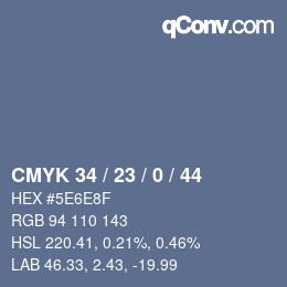 カラーコード: CMYK 34 / 23 / 0 / 44 | qconv.com