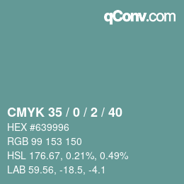 カラーコード: CMYK 35 / 0 / 2 / 40 | qconv.com