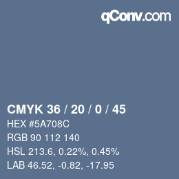 カラーコード: CMYK 36 / 20 / 0 / 45 | qconv.com