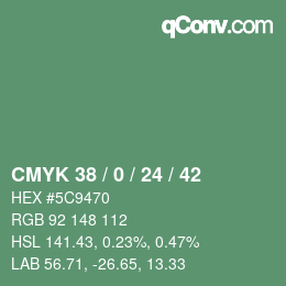 カラーコード: CMYK 38 / 0 / 24 / 42 | qconv.com