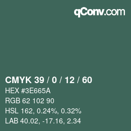 カラーコード: CMYK 39 / 0 / 12 / 60 | qconv.com
