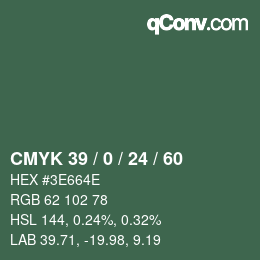 カラーコード: CMYK 39 / 0 / 24 / 60 | qconv.com