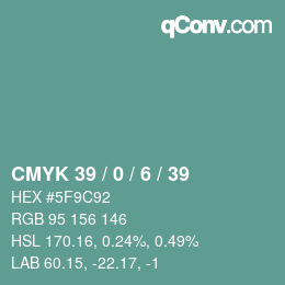 カラーコード: CMYK 39 / 0 / 6 / 39 | qconv.com