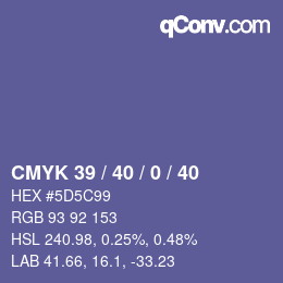 Code couleur: CMYK 39 / 40 / 0 / 40 | qconv.com