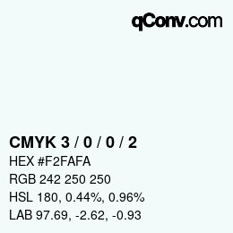 Color code: CMYK 3 / 0 / 0 / 2 | qconv.com