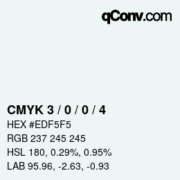カラーコード: CMYK 3 / 0 / 0 / 4 | qconv.com