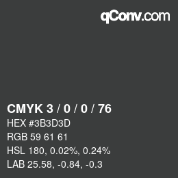 Color code: CMYK 3 / 0 / 0 / 76 | qconv.com